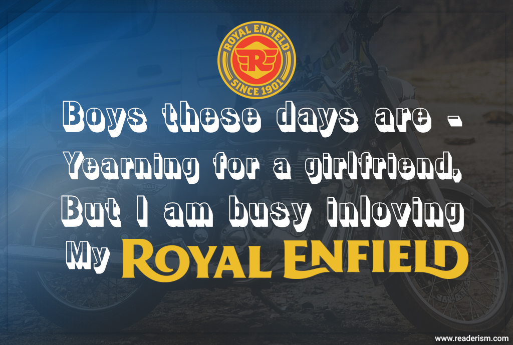  “I Love Royal Enfield Quotes