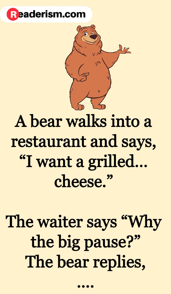 Bear Walks into a Restaurant - Readerism.Com