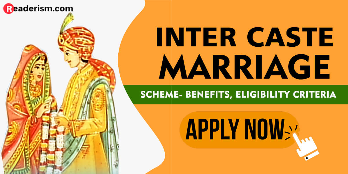 Inter Caste Marriage Scheme- Benefits, Eligibility Criteria, Apply Now